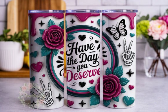 Review: HAVE the Day YOU DESERVE 20oz Tumbler Wr
